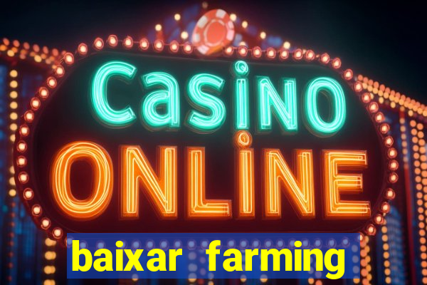 baixar farming simulator 18 dinheiro infinito